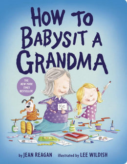 How to Babysit a Grandma (Board book) - Bookseller USA