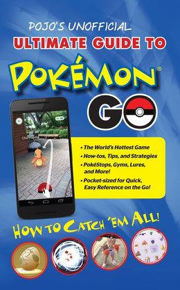 ULT GUIDE TO POKEMON GO POJO'S UNOFFICIAL - Bookseller USA