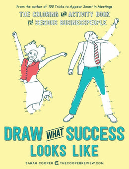 Draw What Success Looks Like: The Corporate Coloring and Act - Bookseller USA