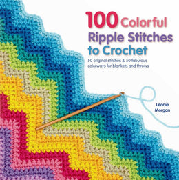 100 Colorful Ripple Stitches to Crochet: 50 Original Stitches - Bookseller USA