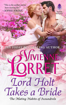 Lord Holt Takes a Bride (The Mating Habits of Scoundrels Book 1) Mass Market Paperback - Bookseller USA