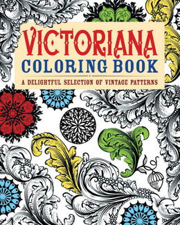 Victoriana Coloring Book: A Delightful Selection of Vintage Patterns - Bookseller USA