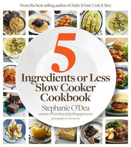 5 Ingredients or Less Slow Cooker Cookbook - Bookseller USA