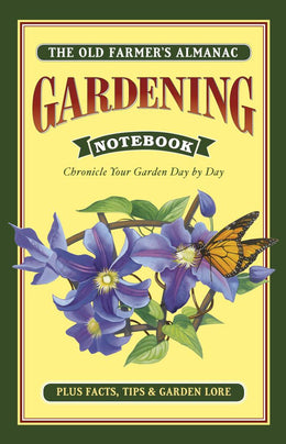Old Farmer's Almanac Gardening Notebook: Chronicle Your Garden Day-By-Day - Bookseller USA