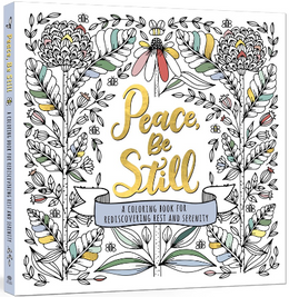 Peace, Be Still: A Coloring Book for Rediscovering Rest and - Bookseller USA