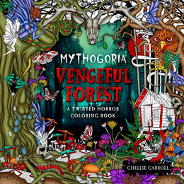 Mythogoria: Vengeful Forest: A Twisted Horror Coloring Book - Bookseller USA