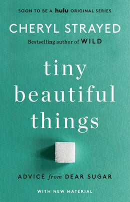Tiny Beautiful Things (10th Anniversary Edition): Advice on - Bookseller USA