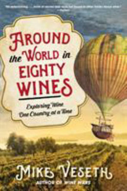 Around the World in Eighty Wines: Exploring Wine One Country at a Time - Bookseller USA