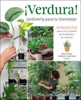 ¡Verdura! - Jardineria para Tu Bienestar / ¡Verdura! - Living a Garden Life (Spanish Edition): 30 Pr - Bookseller USA
