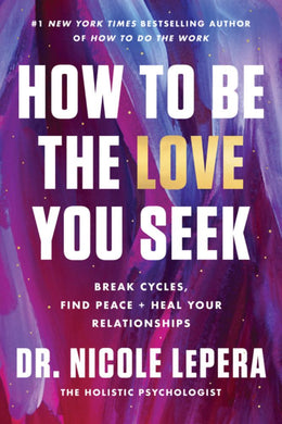 How to Be the Love You Seek - Bookseller USA