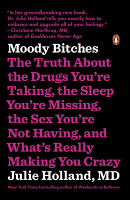 Moody Bitches: The Truth About the Drugs You're Taking, The - Bookseller USA