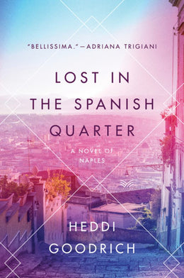 Lost in the Spanish Quarter: A Novel of Naples - Bookseller USA