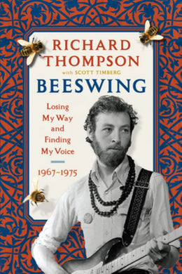 Beeswing: Losing My Way and Finding My Voice 1967-1975 - Bookseller USA