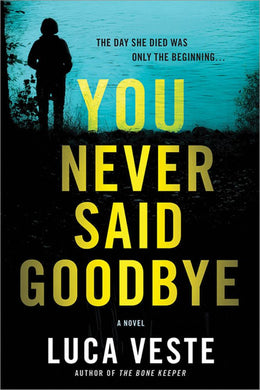 You Never Said Goodbye: A Novel - Bookseller USA