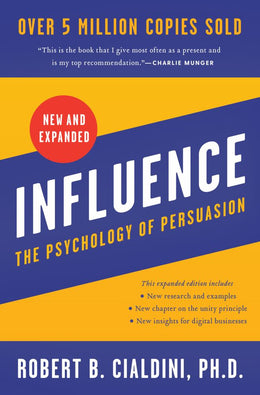 Influence, New and Expanded: The Psychology of Persuasion - Bookseller USA