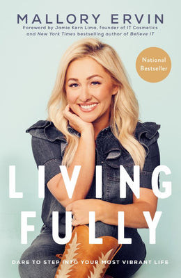 Living Fully: Dare to Step into Your Most Vibrant Life - Bookseller USA