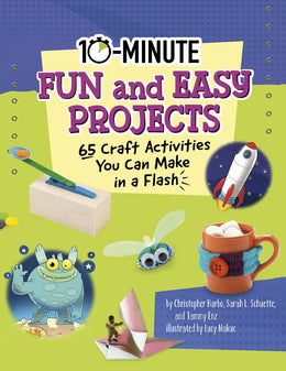 10-Minute Fun and Easy Projects: 65 Craft Activities You Can Make in a Flash - Bookseller USA
