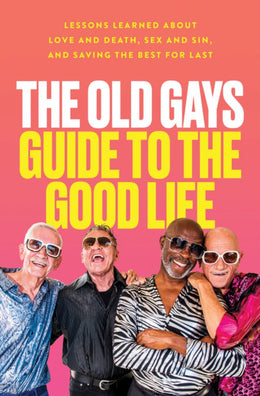 Old Gays Guide to the Good Life, The - Bookseller USA