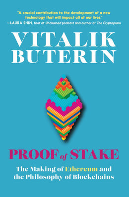Proof of Stake: The Making of Ethereum and the Philosophy of Blockchains - Bookseller USA