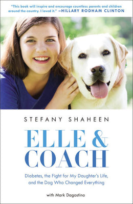 Elle and Coach: Diabetes, the Fight for My Daughter - Bookseller USA