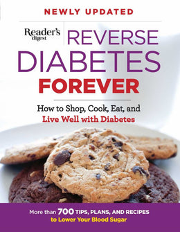 Reverse Diabetes Forever Newly Updated: How to Shop, Cook, Eat and Live Well with Diabetes (Paperback) - Bookseller USA