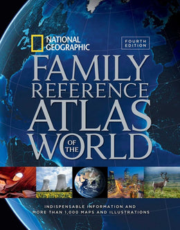 National Geographic Family Reference Atlas of the World, Fourth Edition: Indispensable Information a - Bookseller USA