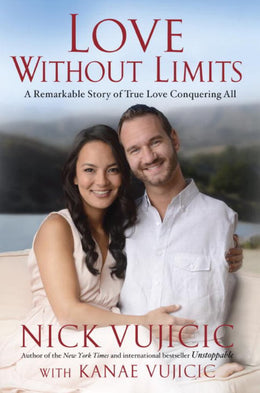 Love Without Limits: A Remarkable Story of True Love Conquer - Bookseller USA