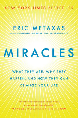 Miracles: What They Are, Why They Happen, and How They Can C - Bookseller USA