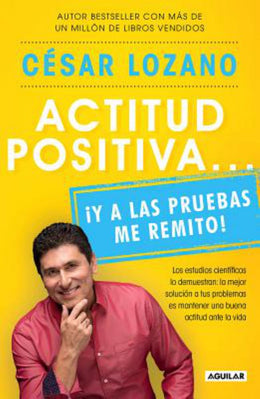 Actitud positiva y a las pruebas me remito / A Positive Attitude: I Rest My Case (Spanish Edition) Paperback - Bookseller USA