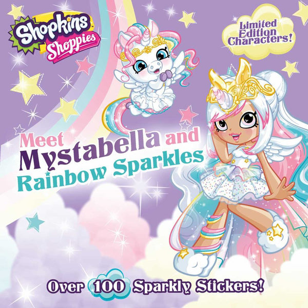 Shoppies Meet Mystabella and Rainbow Sparkles (Shopkins: Shoppies ...