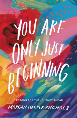 You Are Only Just Beginning: Lessons for the Journey Ahead - Bookseller USA