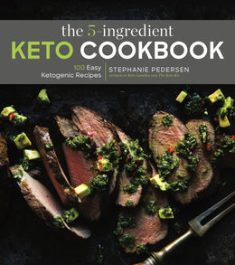 5-Ingredient Keto Diet Cookbook: 100 Easy Ketogenic Recipes - Bookseller USA