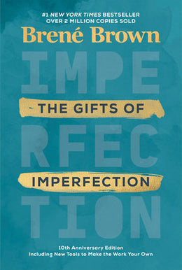 Gifts of Imperfection: 10th Anniversary Edition, T - Bookseller USA
