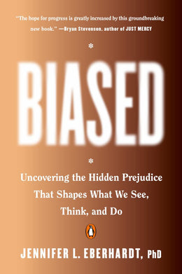 Biased: Uncovering the Hidden Prejudice That Shapes What We - Bookseller USA