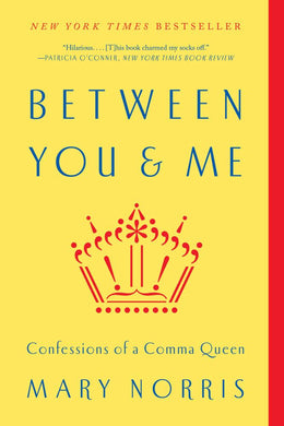 Between You and Me: Confessions of a Comma Queen - Bookseller USA