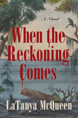 When the Reckoning Comes: A Novel - Bookseller USA