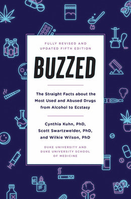 Buzzed: The Straight Facts about the Most Used and Abused Drugs from Alcohol to Ecstasy - Bookseller USA