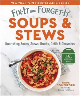 Fix-It and Forget-It Soups&Stews: Nourishing Soups, Stews, Broths, Chilis - Bookseller USA