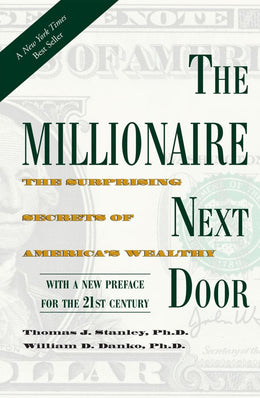 Millionaire Next Door, THe: The Surprising Secrets of America's Wealthy (Paperback) - Bookseller USA