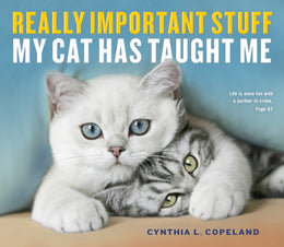 Really Important Stuff My Cat Has Taught Me - Bookseller USA