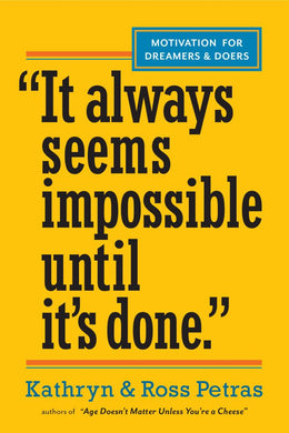 "It Always Seems Impossible until It's Done.: Motivation for Dreamers and Doers - Bookseller USA