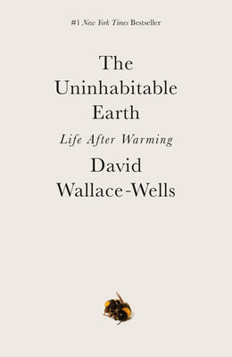 Uninhabitable Earth: Life After Warming, The - Bookseller USA
