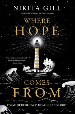 Where Hope Comes From: Poems of Resilience, Healing, and Lig - Bookseller USA