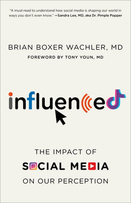 Influenced: The Impact of Social Media on Our Perception - Bookseller USA