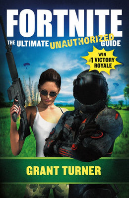 Fortnite: The Ultimate Unauthorized Guide - Bookseller USA