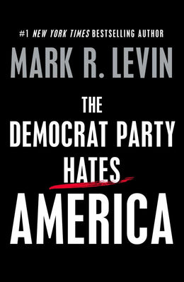 Democrat Party Hates America, The - Bookseller USA