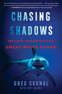 Chasing Shadows: My Life Tracking the Great White Shark - Bookseller USA