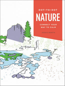 Dot-To-Dot: Nature: Connect Your Way to Calm - Bookseller USA