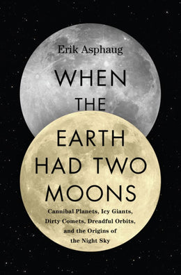 When the Earth Had Two Moons - Bookseller USA