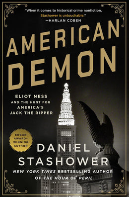 American Demon: Eliot Ness and the Hunt for America's Jack t - Bookseller USA